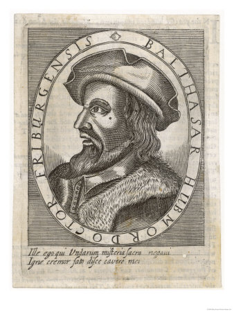 Balthasar Hubmaier German Theologian from Friburg
