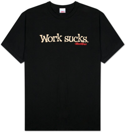 Office Space - Work Sucks