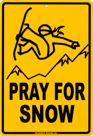 Pray For Snow