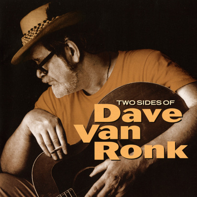 Dave Van Ronk - Two Sides of Dave Van Ronk