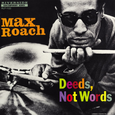 Max Roach - Deeds, Not Words - Buy this premium poster at AllPosters.com