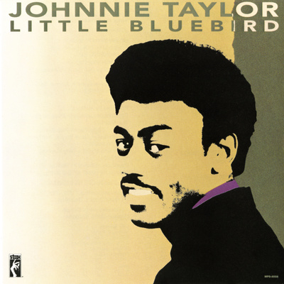 Johnnie Taylor - Little Bluebird