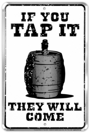 If You Tap It, They Will Come Posters