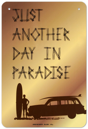 Just Another Day in Paradise