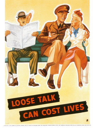 Loose Talk Can Cost Lives