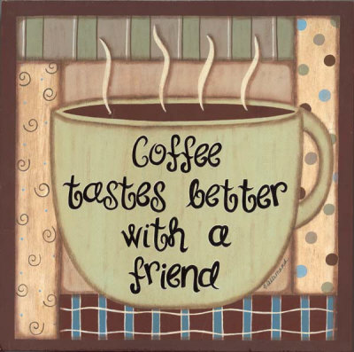 Coffee Tastes Better with a Friend