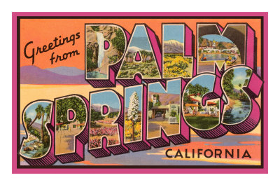 Greetings from Palm Springs
