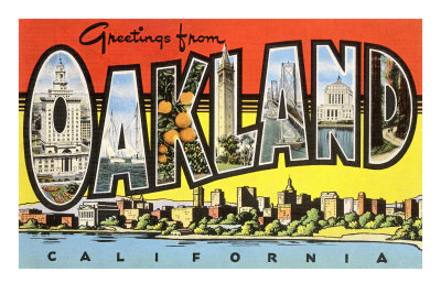 Greetings from Oakland, California
