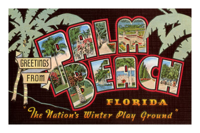 Greetings from Palm Beach, Florida