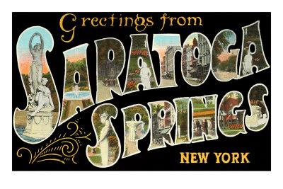 Greetings from Saratoga Springs, New York