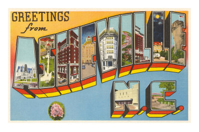 Greetings from Asheville, North Carolina