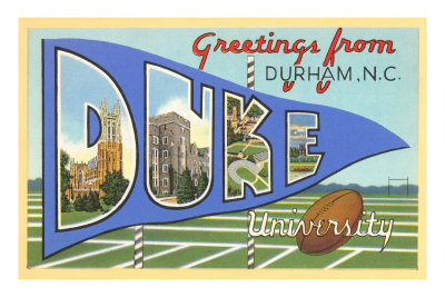 Greetings from Duke University, North Carolina