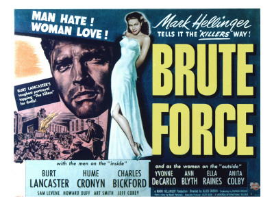 Brute Force, Burt Lancaster, Yvonne De Carlo, 1947