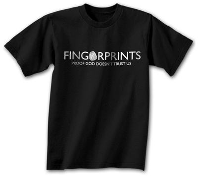 Fingerprints Proof That God Doesn`t Trust Us