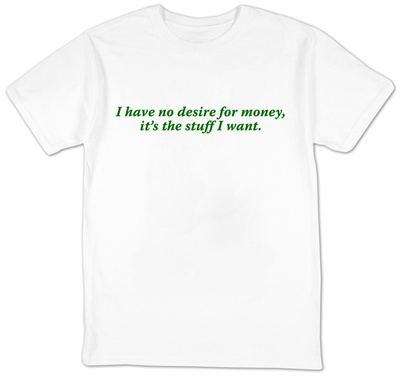 I Have No Desire For Money