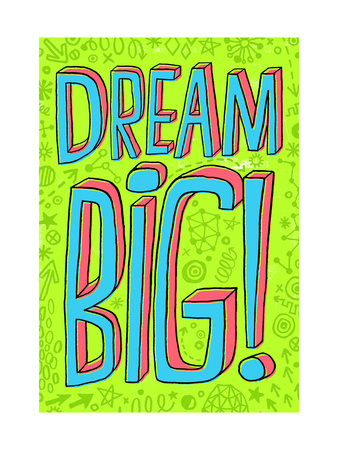 Dream Big