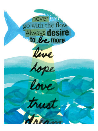Never Just Go with the Flow Posters