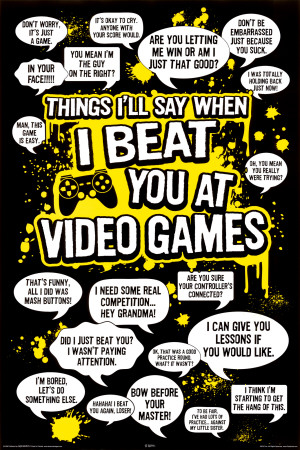 I Beat You at Video Games