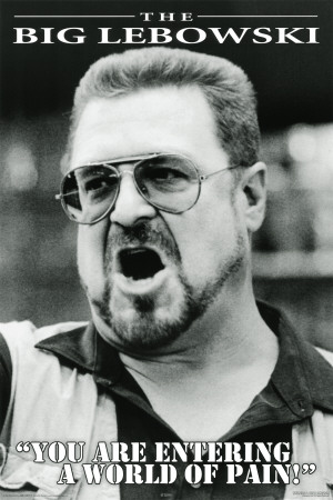 Big Lebowski - World of Pain