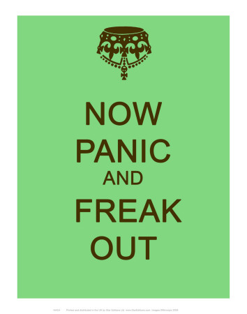 Now Panic and Freak Out