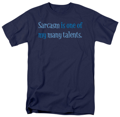 Sarcasm Is A Talent