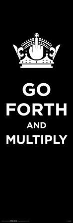 Buy Go Forth And Multiply at AllPosters.com
