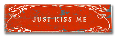 Just Kiss Me