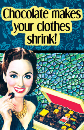 Chocolate Makes Your Clothes Shrink