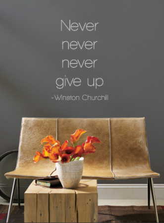 Never Give Up - Winston Churchill - Grey