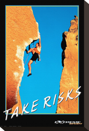 Take Risks