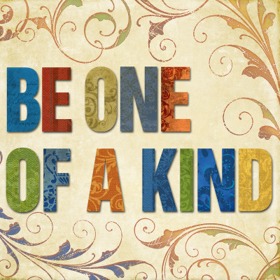Be One of a Kind