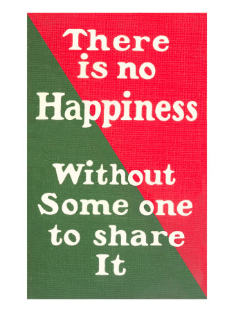 No Happiness Without Someone to Share It