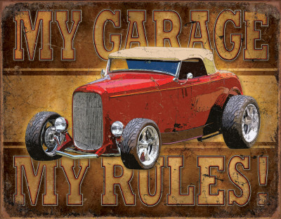 My Garage, My Rules Posters