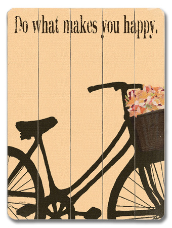 Do what makes you happy