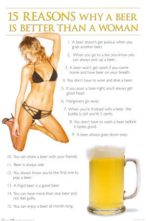 Buy 15 Reasons Why a Beer is Better Than a Woman at AllPosters.com