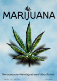 Marijuana Pot Leaf - Because Your Friends Just Aren't That Funny
