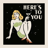 Here's to You