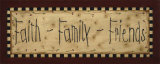 Buy Faith, Family, Friends at AllPosters.com