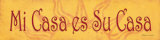 Mi Casa es Su Casa