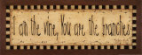 Buy I Am the Vine, You Are the Branches at AllPosters.com