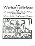 Buy The World Turn'd Upside Down, Title Page of a Pamphlet, 1647 at AllPosters.com
