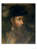 Buy Portrait of Francisco Pizarro Spanish Conqueror of Peru at AllPosters.com