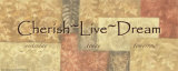 Cherish, Live, Dream Art Print
