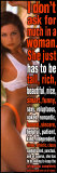 Buy I Don't Ask Much In A Woman at AllPosters.com