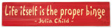 Buy Life Itself Is The Proper Binge at AllPosters.com