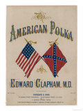 The American Polka, the Rival Flags are Featured on the Cover of This Topical Musical Piece