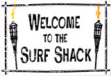 Wecome To Our Surf Shack