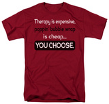 Attitude - Therapy Is Expensive T-Shirt