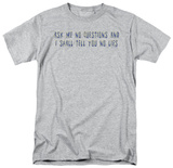Attitude - Ask Me No Questions T-Shirt