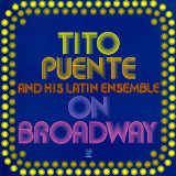 Tito Puente - On Broadway